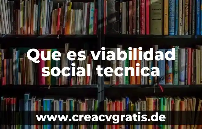 Que es tecnica de impresion 5 Que es viabilidad social tecnica