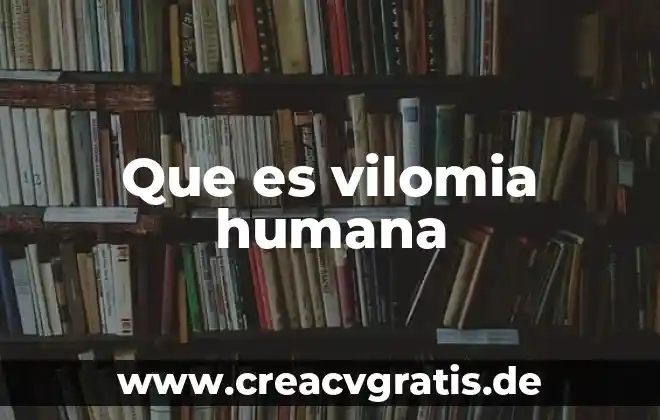 Que es la figura humana de machover 5 Que es vilomia humana