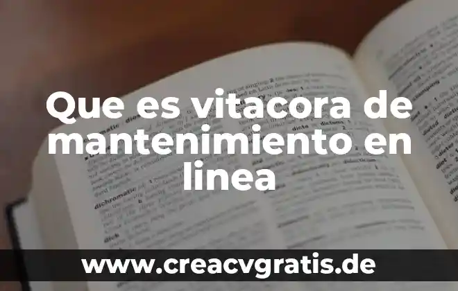 Que es línea de captura multilinea 8 Que es vitacora de mantenimiento en linea