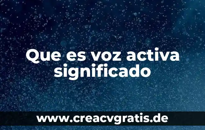 Qué es un soneto concepto o significado 6 Que es voz activa significado