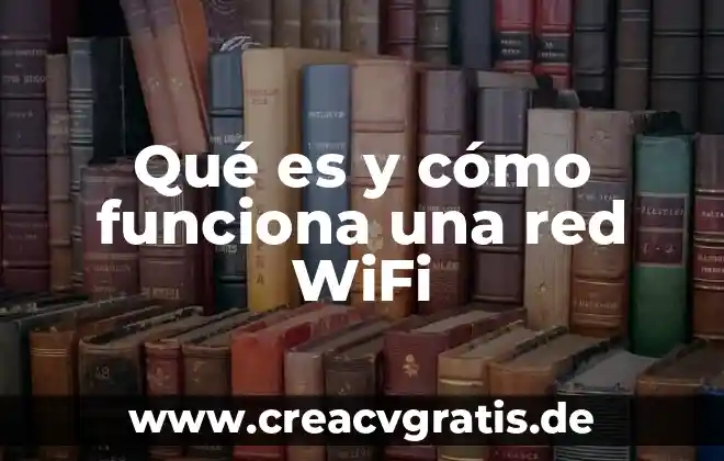 Que es un jack conector de red 7 Qué es y cómo funciona una red WiFi