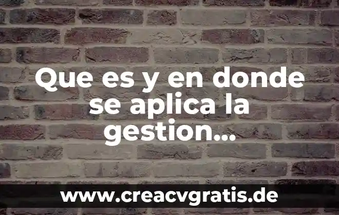 Que es animal biologico 7 Que es y en donde se aplica la gestion empresarial