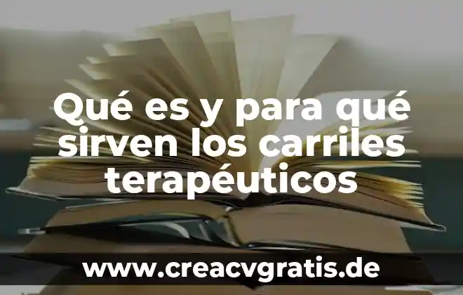 Agua que es y para qué sirven 6 Qué es y para qué sirven los carriles terapéuticos