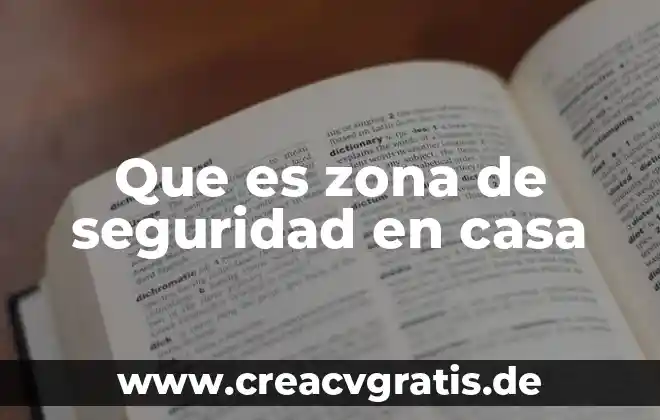 Que es seguridad significado 4 Que es zona de seguridad en casa