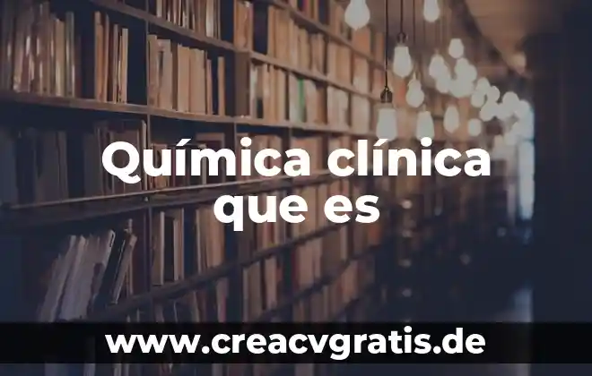 Que es la clinica del dolor y sus funciones 3 Química clínica que es