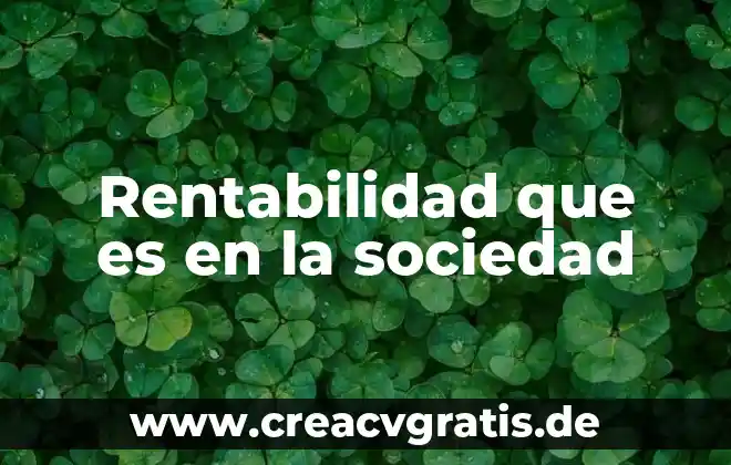 Qué es un crédito nombres 5 Rentabilidad que es en la sociedad