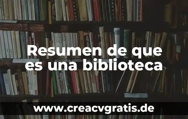 Que es de planta o temporal 5 Resumen de que es una biblioteca