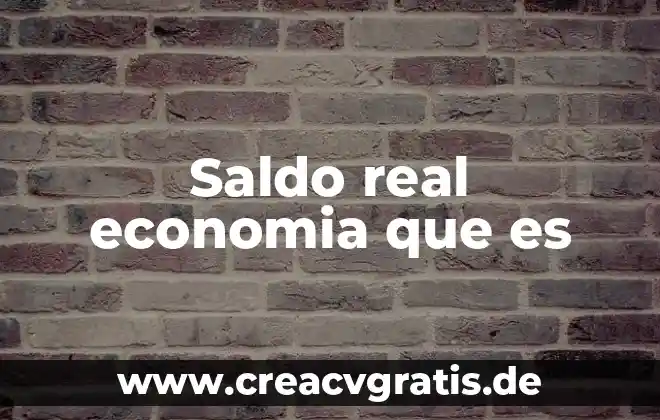 Qué es un número real en álgebra 4 Saldo real economia que es