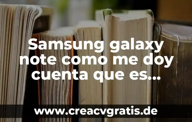 Que es corte chino 3 Samsung galaxy note como me doy cuenta que es chino