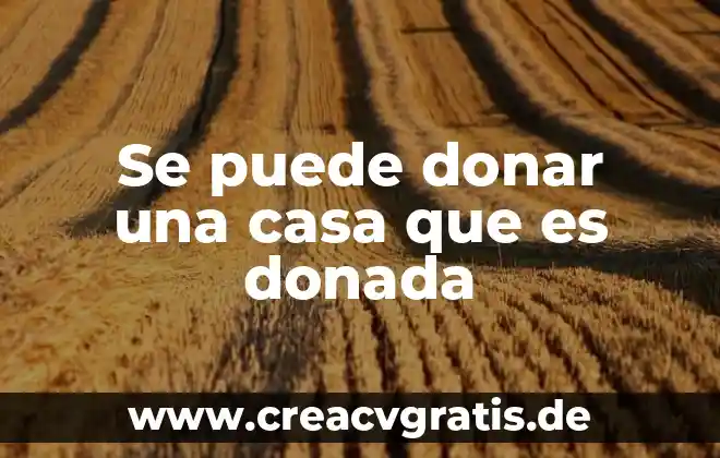 Que es el hipo puede causar la muerte 5 Se puede donar una casa que es donada