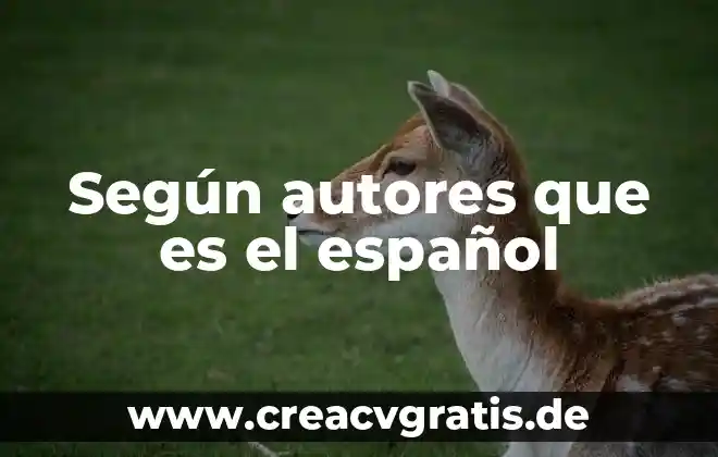 Que es el examen en casa 5 Según autores que es el español