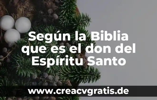 Que es ser valiente para don quijote 6 Según la Biblia que es el don del Espíritu Santo
