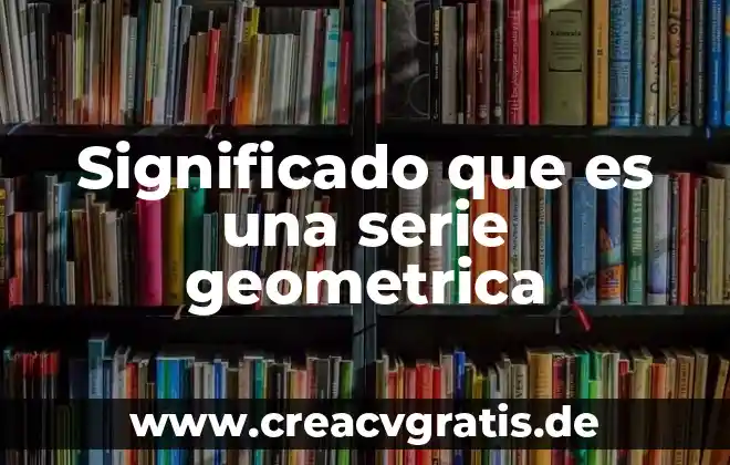 Que es depresion significado geografia 6 Significado que es una serie geometrica