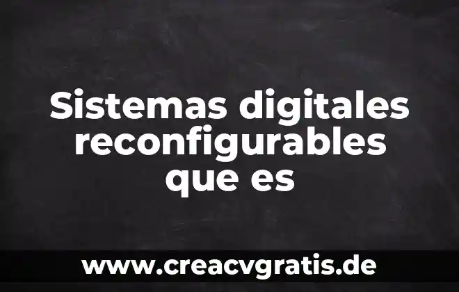 Qué es un animal emblemático 7 Sistemas digitales reconfigurables que es