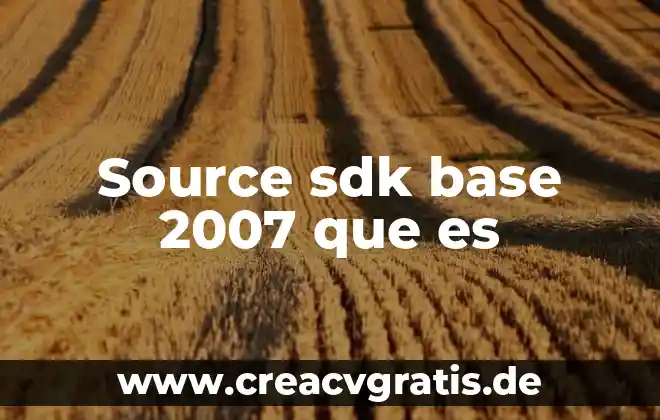 Que es un glosario de terminos word 2007 3 Source sdk base 2007 que es