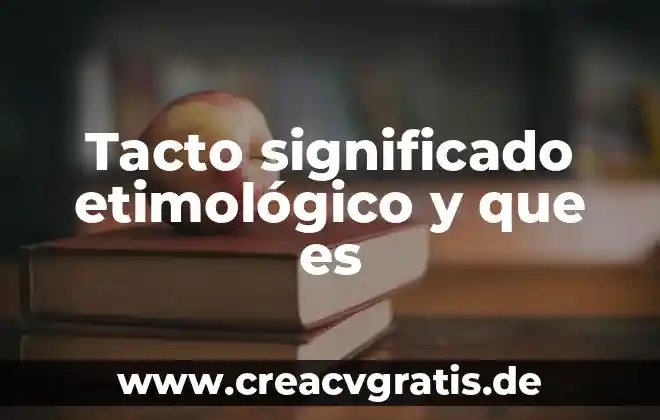 Que es inferir significado en derecho 8 Tacto significado etimológico y que es