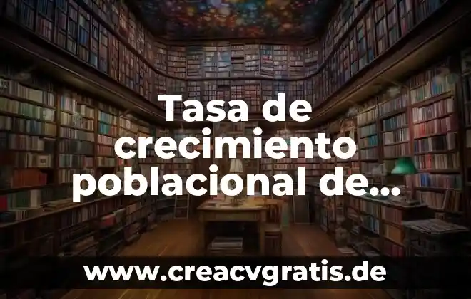 Que es crecimiento formas d 6 Tasa de crecimiento poblacional de plantas que es