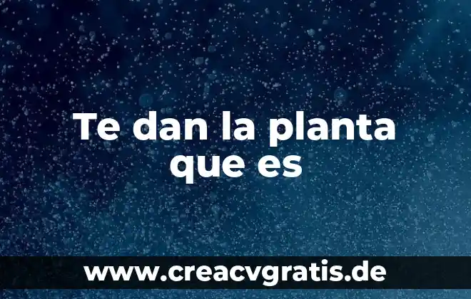 Que es un embrion de planta 4 Te dan la planta que es
