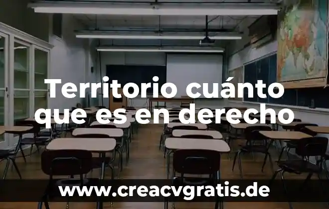 Desarrollo y gestión del territorio que es 3 Territorio cuánto que es en derecho