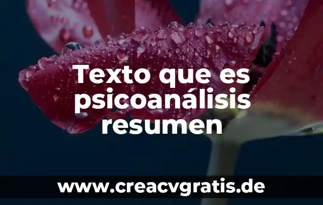 Qué es texto descriptivo técnico 8 Texto que es psicoanálisis resumen