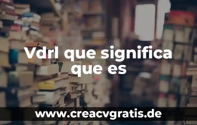Qué es más común vender un higado o un riñón 8 Vdrl que significa que es