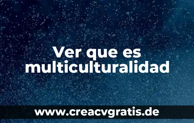Alegoría de la fortuna que es 6 Ver que es multiculturalidad