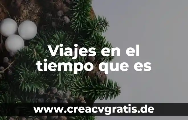 Que es mas valioso el tiempo o el dinero 6 Viajes en el tiempo que es