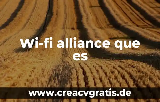 Wifi certified que es 3 Wi-fi alliance que es