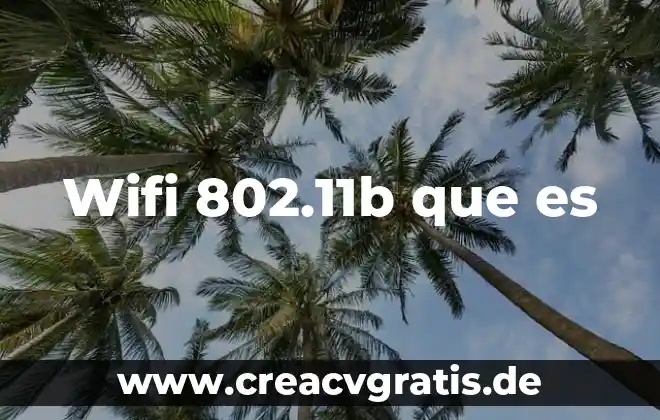 Wifi certified que es 4 Wifi 802.11b que es
