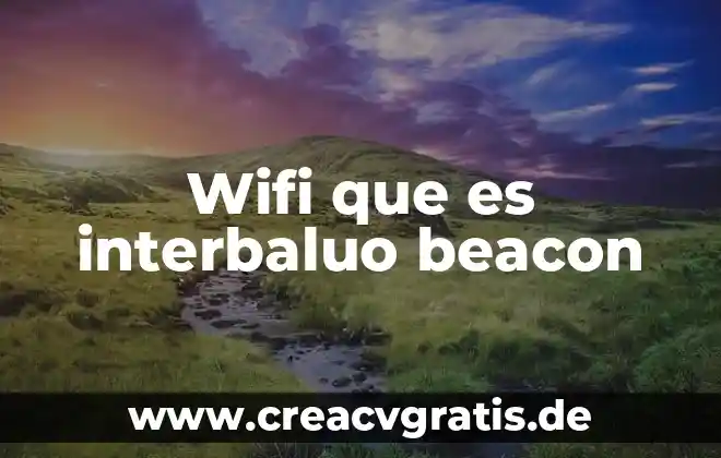 Wifi certified que es 7 Wifi que es interbaluo beacon