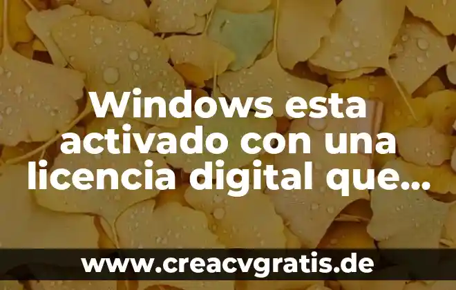 Que es update windows for x64 based systems 3 Windows esta activado con una licencia digital que es