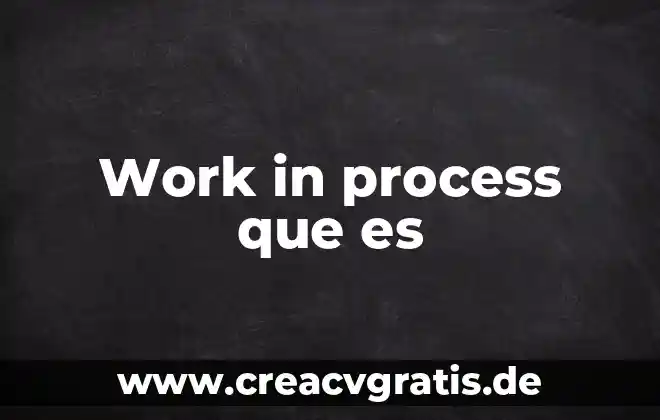 Qué es un mode work en computación 3 Work in process que es